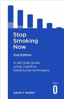 Prestaňte fajčiť hneď 2. vydanie: Príručka na svojpomoc s využitím kognitívno-behaviorálnych techník - Stop Smoking Now 2nd Edition: A Self-Help Guide Using Cognitive Behavioural Techniques