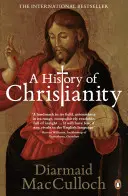 Dejiny kresťanstva - prvých tri tisíc rokov - History of Christianity - The First Three Thousand Years
