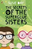 Tajomstvá sestier Superglue - Secrets of the Superglue Sisters
