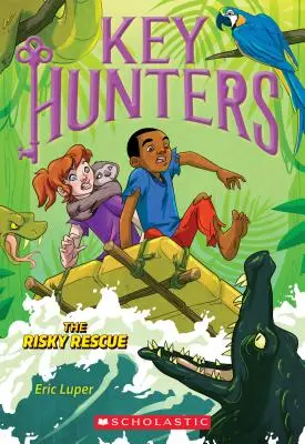 Riskantná záchrana (Lovci kľúčov #6), 6 - The Risky Rescue (Key Hunters #6), 6