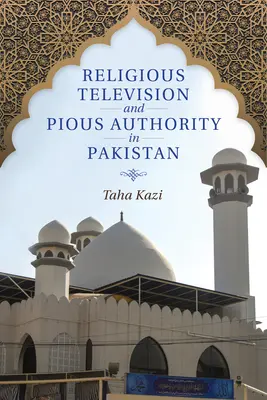 Náboženská televízia a zbožná autorita v Pakistane - Religious Television and Pious Authority in Pakistan