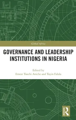 Inštitúcie riadenia a vedenia v Nigérii - Governance and Leadership Institutions in Nigeria
