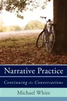 Naratívna prax: Pokračovanie rozhovorov - Narrative Practice: Continuing the Conversations