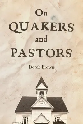 O kvakeroch a pastieroch - On Quakers and Pastors