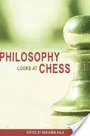 Filozofia sa pozerá na šach - Philosophy Looks at Chess