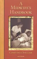 Príručka pôrodnej asistentky - A Midwife's Handbook
