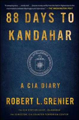 88 dní do Kandaháru: Kandahár: denník CIA - 88 Days to Kandahar: A CIA Diary