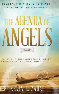 Agenda anjelov: Svätí chcú, aby ste vedeli o ďalšom Božom pohybe. - The Agenda of Angels: What the Holy Ones Want You to Know about the Next Move of God