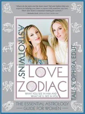 Astrotwins' Love Zodiac: Základná astrologická príručka pre ženy - The Astrotwins' Love Zodiac: The Essential Astrology Guide for Women
