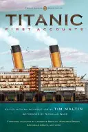 Titanic, prvé účty: (penguin Classics Deluxe Edition) - Titanic, First Accounts: (penguin Classics Deluxe Edition)