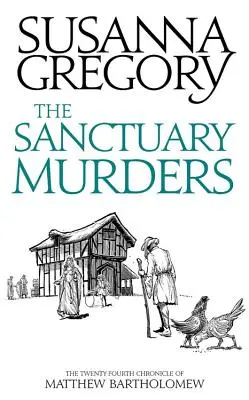Vraždy vo svätyni: Dvadsiata štvrtá kronika Matthewa Bartholomewa - The Sanctuary Murders: The Twenty Fourth Chronicle of Matthew Bartholomew