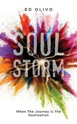 SoulStorm: Keď je cesta cieľom - SoulStorm: When The Journey Is The Destination