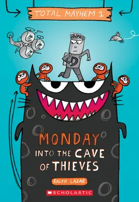 Pondelok - Do jaskyne zlodejov (Total Mayhem #1), 1 - Monday - Into the Cave of Thieves (Total Mayhem #1), 1