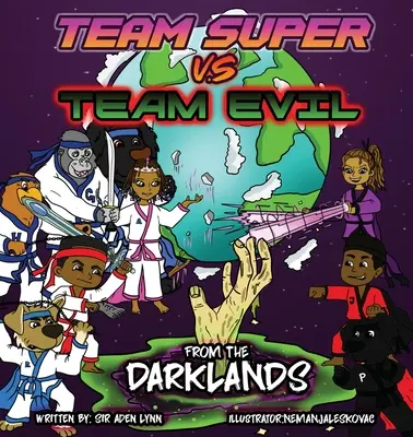 Tím Super VS Tím Zlo (2)... Z temných krajín - Team Super VS Team Evil (2)... From the Darklands