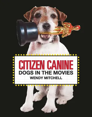 Občiansky pes: Psy vo filmoch - Citizen Canine: Dogs in the Movies