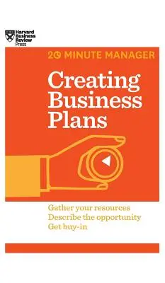 Tvorba podnikateľských plánov (séria HBR 20-minútový manažér) - Creating Business Plans (HBR 20-Minute Manager Series)