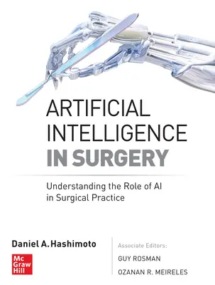 Umelá inteligencia v chirurgii: Pochopenie úlohy umelej inteligencie v chirurgickej praxi - Artificial Intelligence in Surgery: Understanding the Role of AI in Surgical Practice