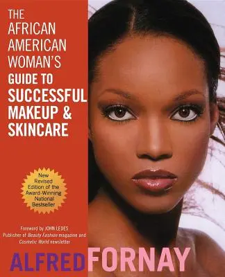 Sprievodca afroamerickej ženy po úspešnom líčení a starostlivosti o pleť - The African American Woman's Guide to Successful Makeup and Skincare