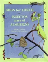 Chrobáky na obed/Insectos Para El Amuerzo - Bugs for Lunch/Insectos Para El Amuerzo