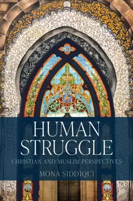 Ľudský boj: Kresťanské a moslimské perspektívy - Human Struggle: Christian and Muslim Perspectives