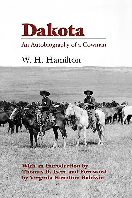 Dakota: Autobiografia kravára - Dakota: An Autobiography of a Cowman