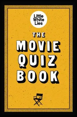Kniha filmových kvízov: (zaujímavosti pre milovníkov filmu, náročné kvízy) - The Movie Quiz Book: (Trivia for Film Lovers, Challenging Quizzes)