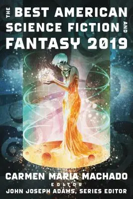 Najlepšia americká science fiction a fantasy 2019 - The Best American Science Fiction and Fantasy 2019