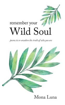 Pamätaj na svoju divokú dušu - Remember Your Wild Soul