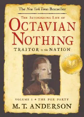 Úžasný život Oktaviána Ničoho, zradcu národa, I. diel: Nešťastná strana - The Astonishing Life of Octavian Nothing, Traitor to the Nation, Volume I: The Pox Party
