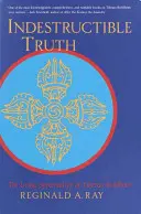 Nezničiteľná pravda: Živá spiritualita tibetského budhizmu - Indestructible Truth: The Living Spirituality of Tibetan Buddhism
