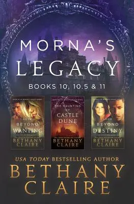 Mornov odkaz: Knihy 10, 10.5 a 11: Škótske romance o cestovaní v čase - Morna's Legacy: Books 10, 10.5 & 11: Scottish, Time Travel Romances