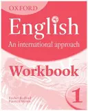 Oxford English: An International Approach: V angličtine: Workbook 1 - Oxford English: An International Approach: Workbook 1