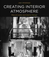 Vytváranie vnútornej atmosféry: Mise-En-Scne a interiérový dizajn - Creating Interior Atmosphere: Mise-En-Scne and Interior Design