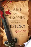 Hra o tróny verzus história: Napísané krvou - Game of Thrones Versus History: Written in Blood