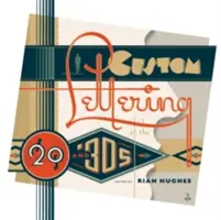 Vlastné písmo 20. a 30. rokov - Custom Lettering of the 20s and 30s