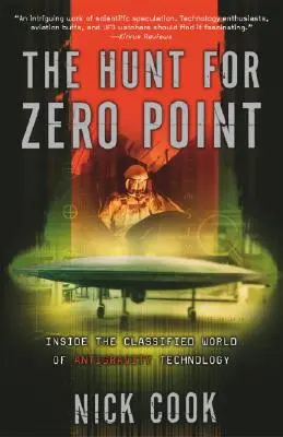 Honba za nulovým bodom: Do utajovaného sveta antigravitačných technológií - The Hunt for Zero Point: Inside the Classified World of Antigravity Technology