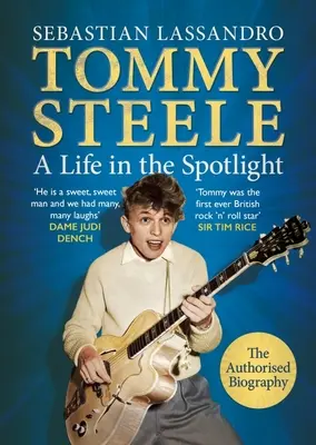 Tommy Steele: Život v centre pozornosti - Tommy Steele: A Life in the Spotlight