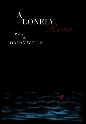 Osamelá ruža - A Lonely Rose