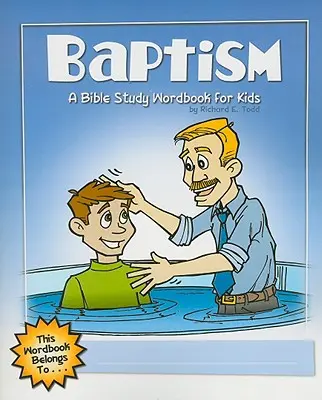 Krst: Biblický slovník pre deti - Baptism: A Bible Study Wordbook for Kids