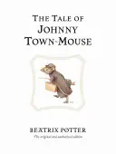 Príbeh o myšiakovi Johnnym - The Tale of Johnny Town-Mouse