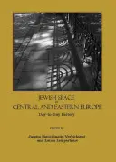 Židovský priestor v strednej a východnej Európe: Vydanie knihy: Židovská história v Európe: Deň po dni - Jewish Space in Central and Eastern Europe: Day-To-Day History