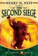 Druhé obliehanie: druhá kniha Tapisérie - The Second Siege: Book Two of the Tapestry