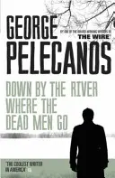 Dole pri rieke, kam chodia mŕtvi - Down by the River Where the Dead Men Go
