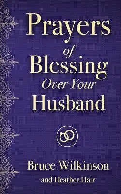 Modlitby požehnania nad manželom - Prayers of Blessing Over Your Husband