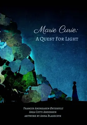 Marie Curie: Curie: Hľadanie svetla - Marie Curie: A Quest for Light