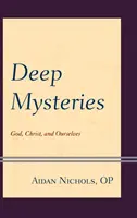 Hlboké tajomstvá: Boh, Kristus a my sami - Deep Mysteries: God, Christ and Ourselves