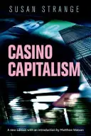 Kasínový kapitalizmus: S úvodom Matthewa Watsona - Casino capitalism: With an introduction by Matthew Watson