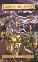 Čítacia planéta - Trieda titanov: Zaklínadlo skazy - 8. úroveň: Fantastika (Supernova) - Reading Planet - Class of the Titans: The Spell of Doom - Level 8: Fiction (Supernova)