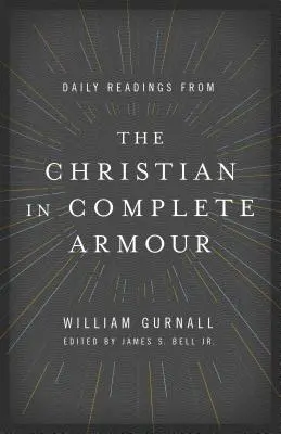 Denné čítanie z knihy Kresťan v kompletnej zbroji: Denné čítania z duchovného boja - Daily Readings from the Christian in Complete Armour: Daily Readings in Spiritual Warfare