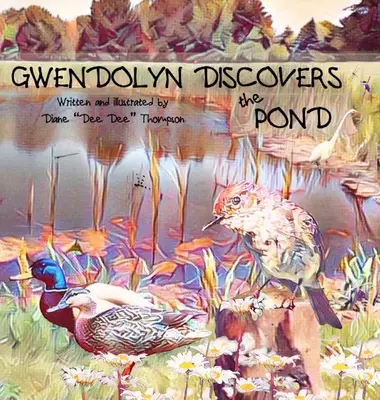 Gwendolyn objavuje rybník - Gwendolyn Discovers the Pond